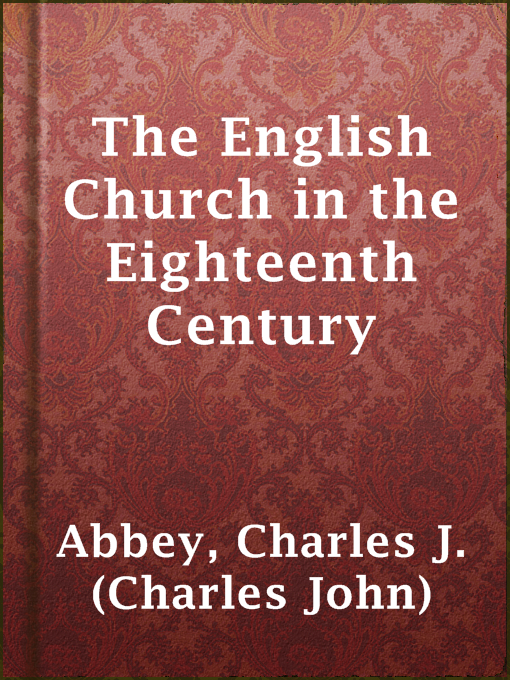 Title details for The English Church in the Eighteenth Century by Charles J. (Charles John) Abbey - Available